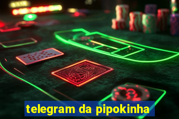 telegram da pipokinha